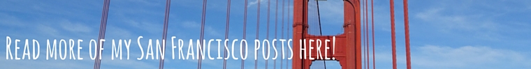 Read more of my San Francisco posts here!
