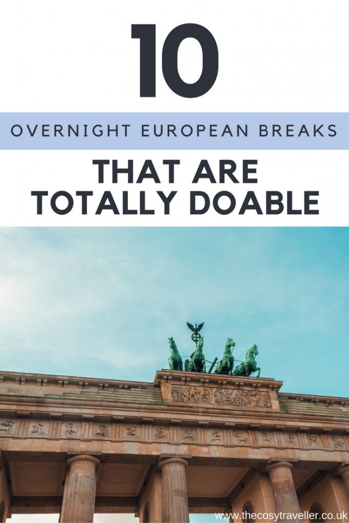 overnight European breaks that are totally doable